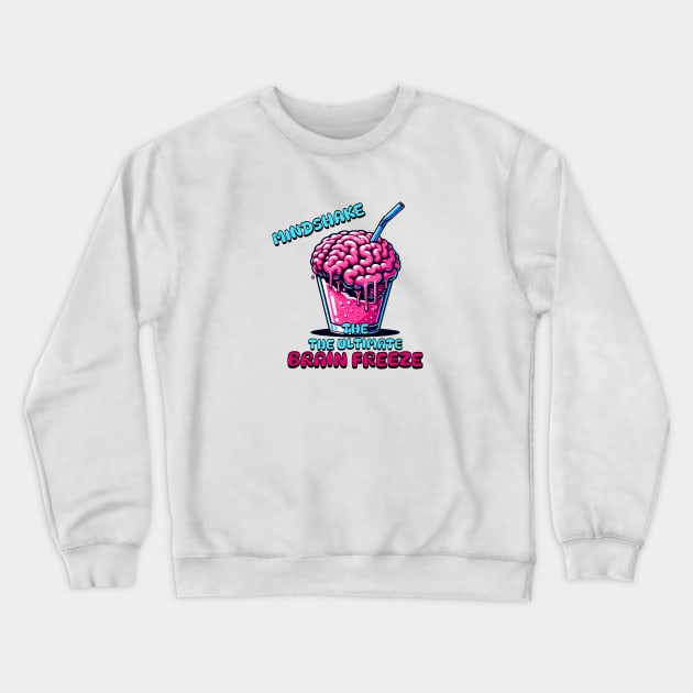 Mindshake Madness - Ultimate Brainy Humor Crewneck Sweatshirt by Dyfrnt